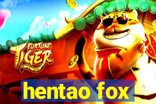 hentao fox